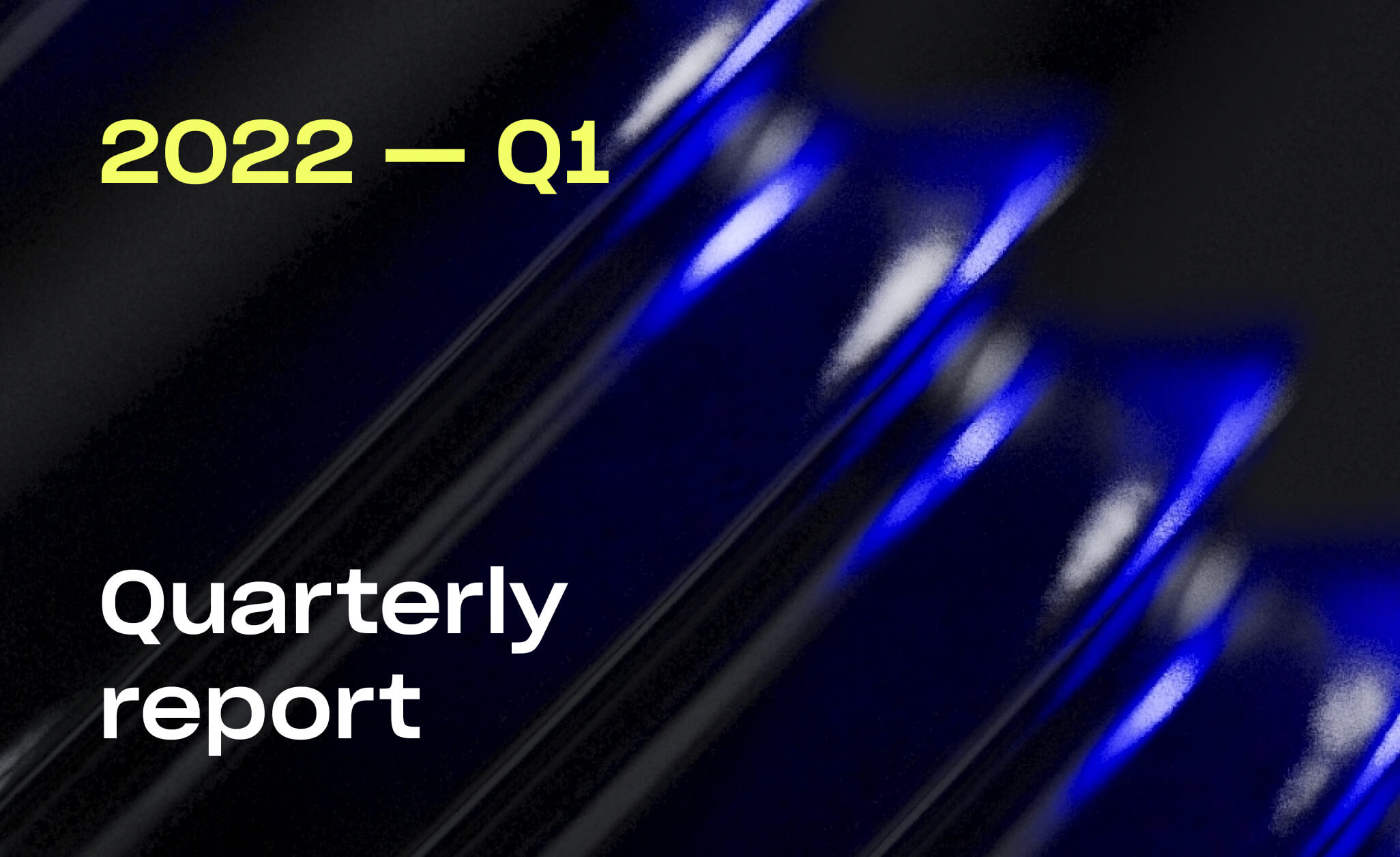 Quarterly Report 2022 Q1